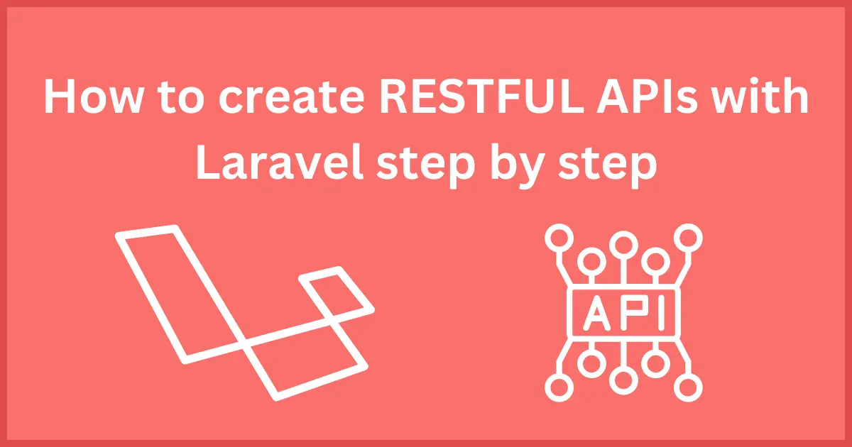 Building RESTful APIs with Laravel