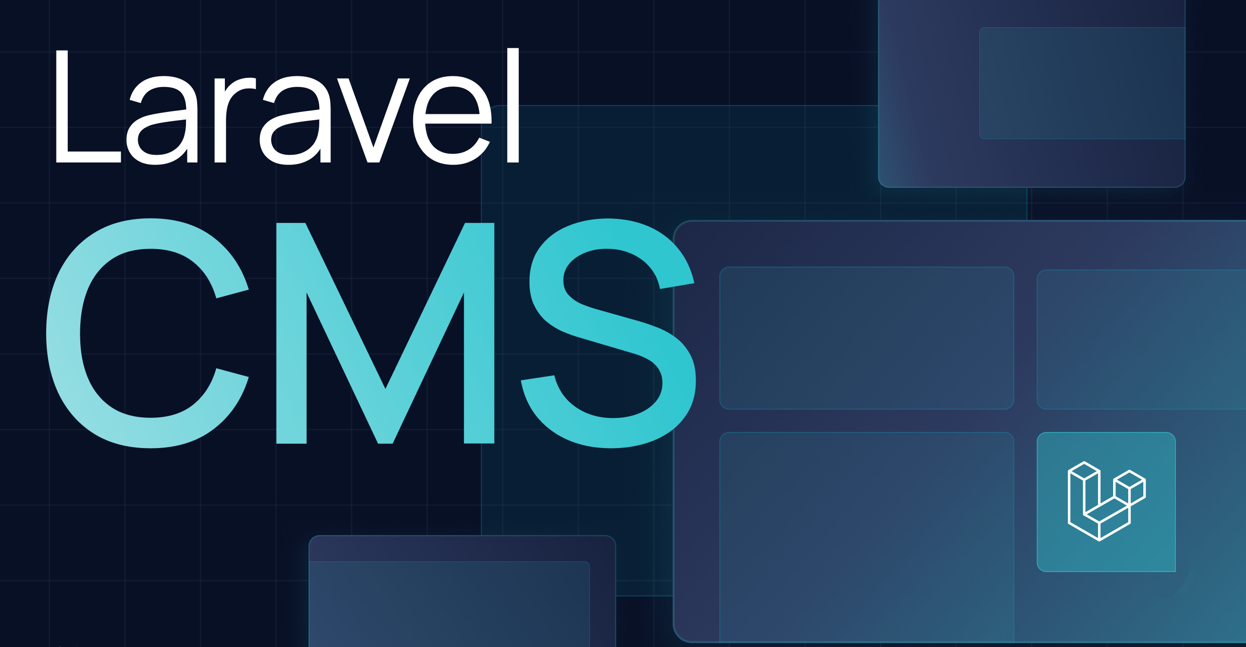 Building a Custom CMS with Laravel: How to Create a Content Management System from Scratch